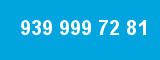 939 999 72 81 939 999 72 81